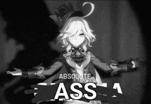 a black and white image of a girl with the words absolute ass written on the bottom