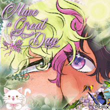 a picture of a girl with the words have a great day