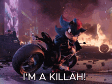 a shadow the hedgehog riding a motorcycle with the words i 'm a killah below him