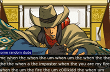 a cartoon of a man in a cowboy hat with the words some random dude above him