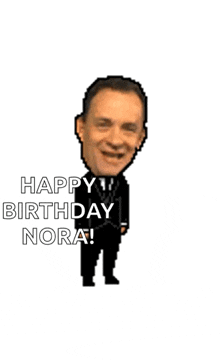 a pixel art of a man in a suit and tie with the words `` happy birthday nora '' written below him .