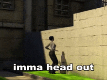 a cartoon of a woman standing in front of a wall with the words imma head out below her