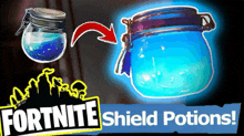 an advertisement for fortnite shield potions shows a jar with blue liquid in it