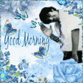 a picture of a man surrounded by blue flowers and butterflies says good morning