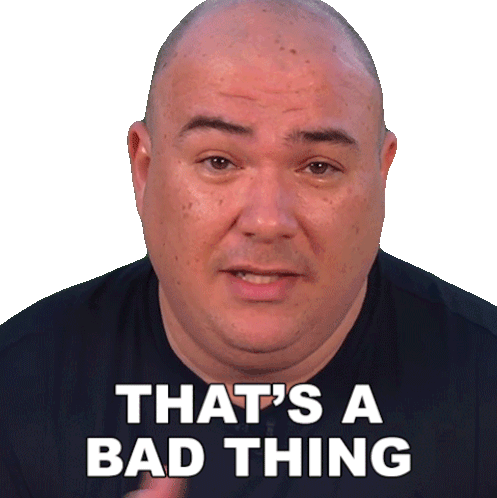 Thats A Bad Thing Gustavo Tosta Sticker - Thats A Bad Thing Gustavo Tosta Guga Foods Stickers