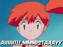 a picture of misty from pokemon with the words ahhh !!! mmmistaaayy above her