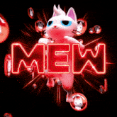 a pink cat with blue eyes is standing in front of a neon sign that says mew