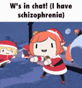 w 's in chat ! ( i have schizophrenia ) is written above a cartoon