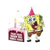 a cartoon of spongebob next to a cake that says that face when you smell cake