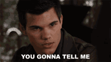 You Gonna Tell Me Whats Wrong With You Jacob Black GIF