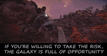 a picture of a waterfall with the words if you 're willing to take the risk the galaxy is full of opportunity below it