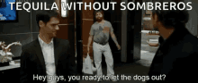 The Hangover Tequila Without Sombreros GIF - The Hangover Tequila Without Sombreros Let The Dogs Out GIFs