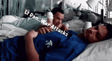 a man laying in a hospital bed with the words lt dan war attacks on the bottom