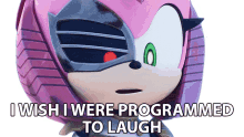 i wish i were programmed to laugh metal amy sonic prime i wish i were made to laugh i wish i was set up to laugh