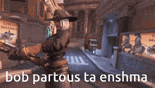 a video game character is holding a sword and says bob partous ta enshma on the bottom