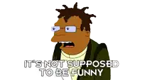 a cartoon of a man with glasses and the words it 's not supposed to be funny below him