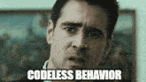 a close up of a man 's face with the words `` codeless behavior '' written above him .