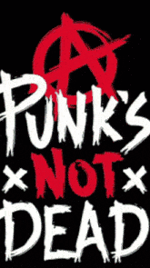 a poster that says punk 's not dead with a red anarchy symbol