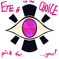 a drawing of an eye with the words " let the choice pick for you " above it