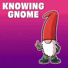 a cartoon gnome with a red hat and the words knowing gnome below it