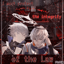 a picture of two anime characters with the words i must protect the integrity of the law