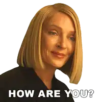 a woman with blonde hair is smiling with the words how are you behind her