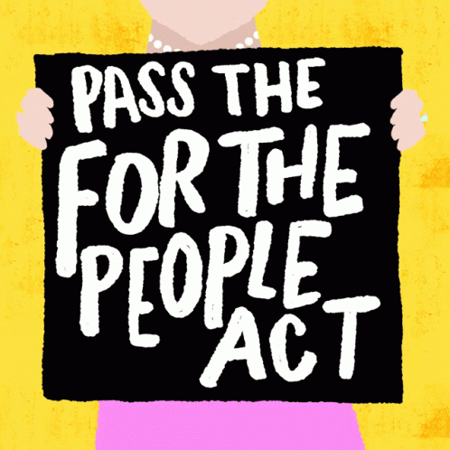 Pass The For The People Act Sign GIF - Pass The For The People Act Sign Protest GIFs