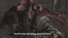 Hand It Over Give It To Me Hand It To Me That Thing Your Dark Soul Souls3 GIF - Hand It Over Give It To Me Hand It To Me That Thing Your Dark Soul Souls3 GIFs