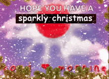 Hope You Have A Sparkly Christmas Jolly GIF - Hope You Have A Sparkly Christmas Jolly Cute GIFs
