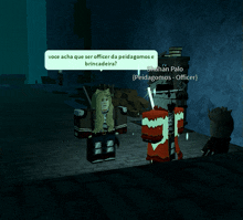 a screenshot of a video game with a speech bubble that says voce acha que ser officer da pedaggomos