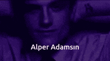 Alper Adamsın Alper GIF - Alper Adamsın Adam Alper GIFs