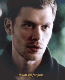 Its All For You Klaus Mikaelson GIF - Its All For You Klaus Mikaelson Joseph Morgan GIFs
