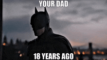 Dad Your GIF - Dad Your Batman GIFs