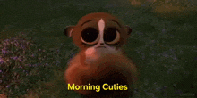 a cartoon lemur is standing in a field with the words `` morning cuties '' written on the bottom .