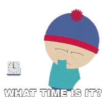 What Time Is It Stan Marsh Sticker - What Time Is It Stan Marsh South Park Stickers
