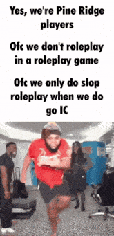 a meme that says yes we 're pine ridge players ofc we do n't roleplay in a roleplay game