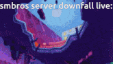 a colorful background with the words " smbros server downfall live " on it