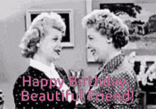 a black and white photo of two women standing next to each other with the words `` happy birthday , beautiful friend '' .