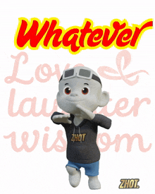 a cartoon character stands in front of a sign that says whatever love laughter and wisdom