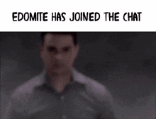 Edomite Edomite Has Joined The Chat GIF - Edomite Edomite Has Joined The Chat GIFs