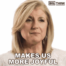 Makes Us More Joyful Big Think GIF - Makes Us More Joyful Big Think Arianna Huffington GIFs