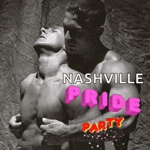 a poster for nashville pride party shows two men hugging each other