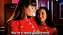 Glee Santana Lopez GIF - Glee Santana Lopez Youre A Really Good Friend GIFs