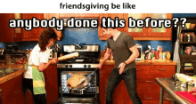 Friendsgiving Be Like GIF - First Turkey First Thanksgiving First Friendsgiving GIFs