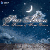 a poster that says star moon love passion sweet dream
