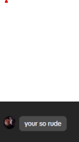a screenshot of a phone with the words your so rude