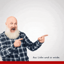 a man with a beard is pointing at something and the words aus liebe und so weida are below him