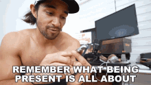 Remember What Being Present Is All About Wil Dasovich GIF
