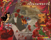 a picture of a cat with the words " his family 's got more than you 've got brain " on it