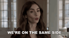 Were On The Same Side Emily Cooper GIF - Were On The Same Side Emily Cooper Lily Collins GIFs